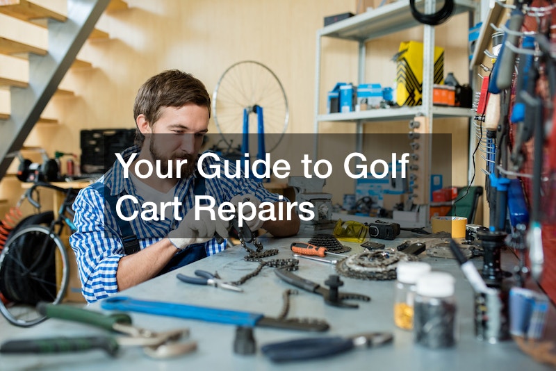 Your Guide to Golf Cart Repairs