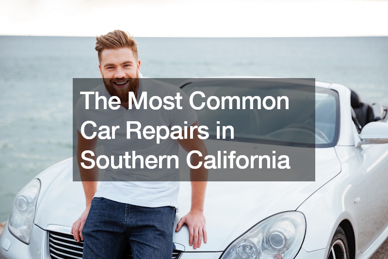 The Most Common Car Repairs in Southern California